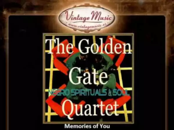 Golden Gate Quartet - Memories of You